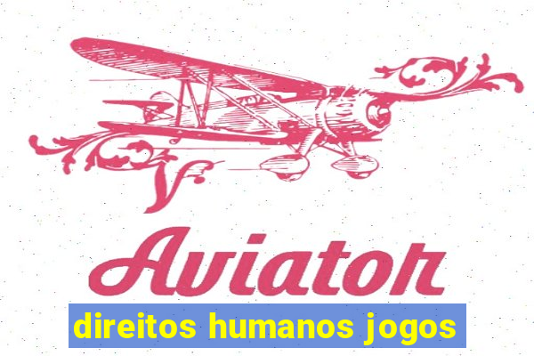 direitos humanos jogos